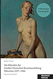 Die Künstler der Großen Deutschen Kunstausstellung München 1937-1944: Gesamtverzeichnis: Vollständig überarbeitete, korrigierte und ergänzte Ausgabe. ... der Zeitschrift Die Kunst im Deutschen Reich. by Robert Thoms