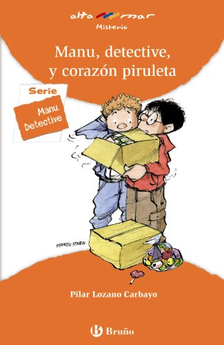 Manu, detective, y corazón piruleta (castellano - a partir de 8 años - altamar)