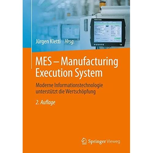 Pdf Download Mes Manufacturing Execution System Moderne Informationstechnologie Unterstutzt Die Wertschopfung Kostenlos Der Vollstandigste Online Buchleseplatz 59