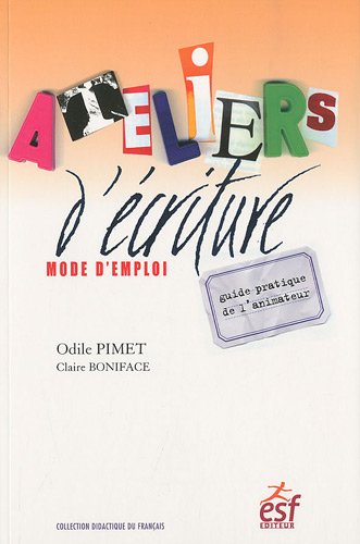 couverture de : Ateliers d'&eacute;criture, mode d'emploi