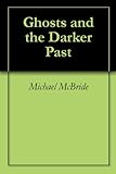 Image de Ghosts and the Darker Past (English Edition)