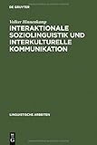 Image de Interaktionale Soziolinguistik und Interkulturelle Kommunikation: Gesprächsmanagement zwischen Deutschen und Türken (Linguistische Arbeiten, Band 23