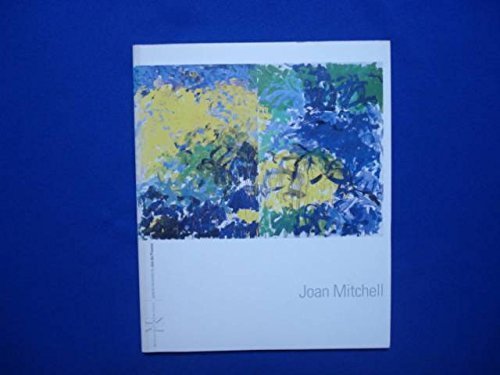 Download Joan Mitchell : Galerie nationale du Jeu de paume, [Paris, 22 juin-11 septembre 1994], Musée des beaux-arts de Nantes, [24 juin-26 septembre 1994
