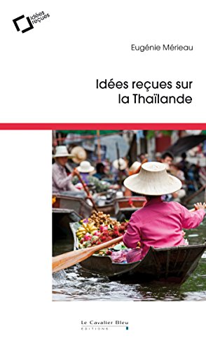 Idées reçues sur la Thaïlande en ligne