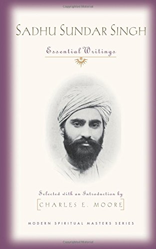 Sadhu Sundar Singh: Essential Writings