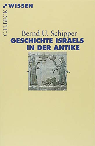 Geschichte Israels in der Antike (Beck'sche Reihe)