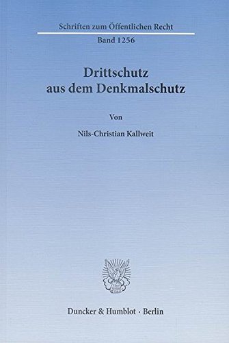 Drittschutz aus dem Denkmalschutz. (Schriften zum Öffentlichen Recht)