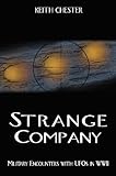 Image de STRANGE COMPANY: Military Encounters with UFOs in World War II (English Edition)