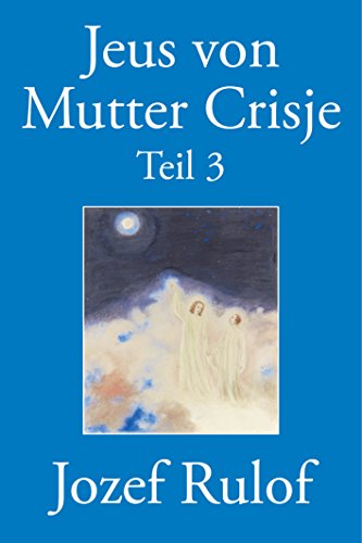 Jeus von Mutter Crisje Teil 3