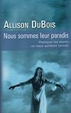 Nous sommes leur paradis: Pourquoi les morts ne nous quittent jamais