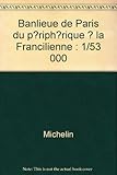 Image de Banlieue de Paris du périphérique à la Francilienne : 1/53 000