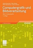 Image de Computergrafik und Bildverarbeitung: Band I: Computergrafik