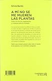 Image de A mi no se me mueren las plantas / I Won't Kill the Plants: Todos los trucos, sugerencias y consejos para su c
