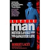 Little Man: Meyer Lansky and the Gangster Life by 