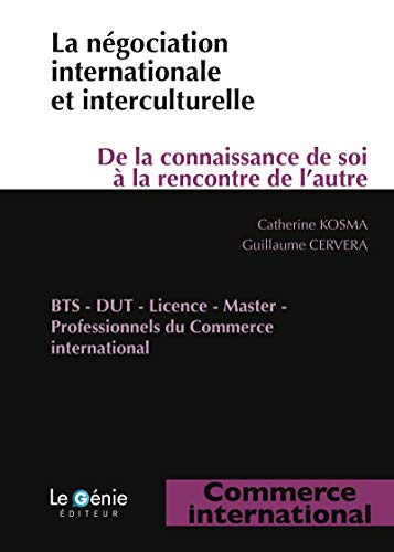 Télécharger La négociation internationale et interculturelle: De la connaissance de soi à la rencontre de l'au Livre PDF Gratuit