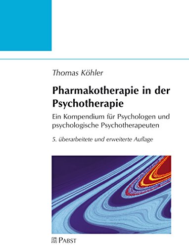 Download Pharmakotherapie in der Psychotherapie: Ein Kompendium für Psychologen und psychologische Psychotherapeuten Download Pharmakotherapie in der Psychotherapie: Ein Kompendium für Psychologen und psychologische Psychotherapeuten