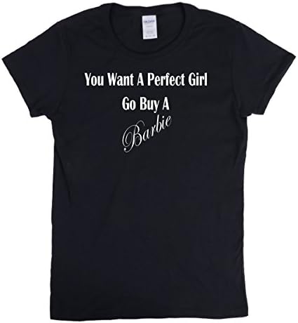 Jh printing Ladies T Shirt You Want A Perfect Girl Go Buy A Barbie Nolelty Birthday Christmas Gift Idea (black, small)