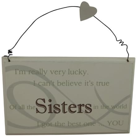Cream Wooden Plaque "I`m Really Very Lucky.I Can`t Believe It`s True Of all The SISTERS In The world I got The Best One ....You