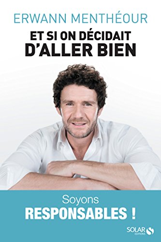 Et si on décidait d'aller bien. (Hors collection) Et si on décidait d'aller bien. (Hors collection)