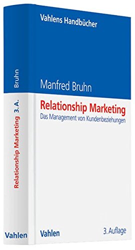 Relationship Marketing: Das Management von Kundenbeziehungen (Vahlens Handbücher der Wirtschafts- und Sozialwissenschaften)