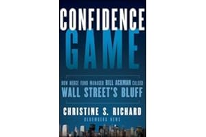 { Confidence Game: How a Hedge Fund Manager Bill Ackman Called Wall Street's Bluff Paperback } Richard, Christine S ( Author ) Mar-29-2011 Paperback