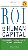 Image de The ROI of Human Capital: Measuring the Economic Value of Employee Performance