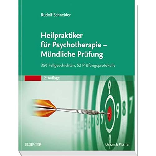 Heilpraktiker für Psychotherapie - Mündliche Prüfung: 350 Fallgeschichten, 52 Prüfungsprotokolle