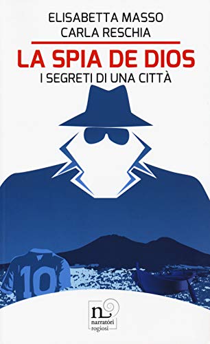 La spia de Dios. I segreti di una città