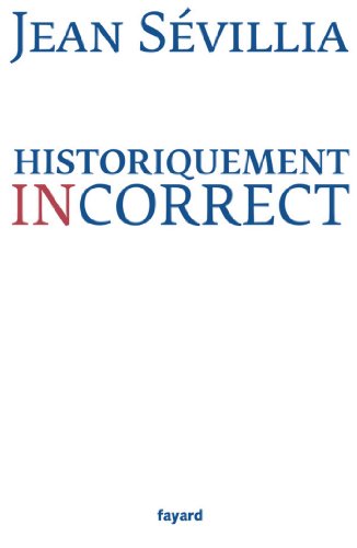 Download Historiquement incorrect (Divers Histoire) Download Historiquement incorrect (Divers Histoire)