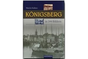KÖNIGSBERG: Heimat in 144 Bildern - RAUTENBERG Verlag (Rautenberg - In 144 Bildern)