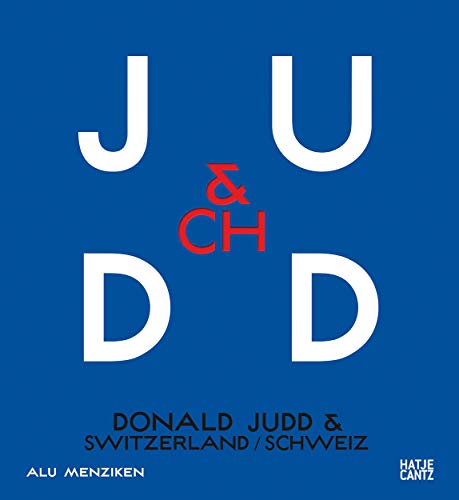 Téléchargement gratuit de livres audio Donald Judd : Donald Judd & Switzerland by author MOBI MOBI 3775745491