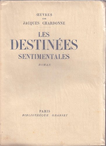Télécharger Les destinées sentimentales (3 volumes) : La femme de Jean Barnery - Pauline - Porcelaine de Limoge PDF Ebook En Ligne