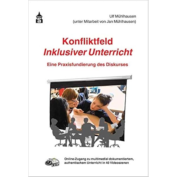 Konfliktfeld Inklusiver Unterricht Eine Praxisfundierung Des Diskurses Amazon De Muhlhausen Ulf Muhlhausen Jan Bucher