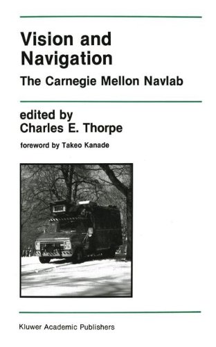 Vision and Navigation: The Carnegie Mellon Navlab: 93 (The Springer International Series in Engineering and Computer Science)