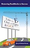 Image de Take the E Out of EGO & GO!: Powerful Secrets to Prosperity, Relationships, Healing and FUN! (English Edition)