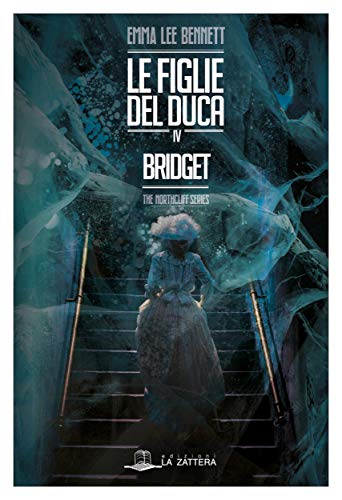 Emma Lee Bennett- The Northcliff Series - Le figlie del Duca IV: Bridget (2019)
