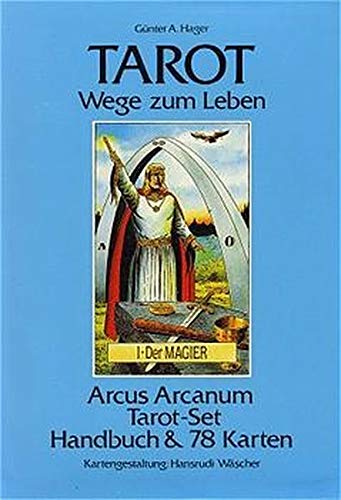 Tarot - Wege zum Leben / Handbuch zum Arcus Arcanum Tarot: Tarotkarten, Tarot, Wege zum Leben