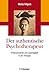 Der authentische Psychotherapeut: Professionalität und Lebendigkeit in der Therapie by 