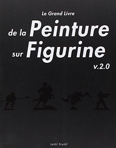 Télécharger Le Grand livre de la peinture sur figurine livre En ligne