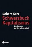 Schwarzbuch Kapitalismus: Ein Abgesang auf die Marktwirtschaft by 