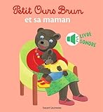 Petit Ours Brun et sa maman - livre sonore