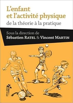 ADVERBUM L'enfant Et L'activité Physique - De La Théorie À La Pratique