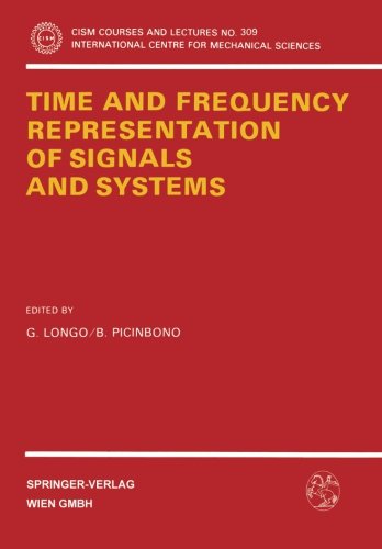 Time and Frequency Representation of Signals and Systems: 309 (CISM International Centre for Mechanical Sciences)