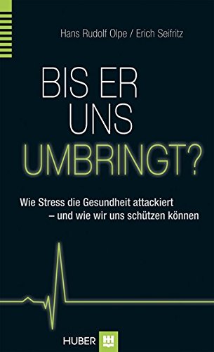 Download Bis er uns umbringt?: Wie Stress Körper und Gehirn attackiert – und wie wir uns schützen können Download Bis er uns umbringt?: Wie Stress Körper und Gehirn attackiert – und wie wir uns schützen können
