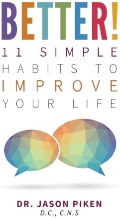 Better!: 11 Simple Habits to Improve Your Life