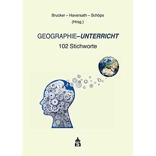 Geographie-Unterricht: 102 Stichworte