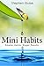 Mini Habits: Smaller Habits, Bigger Results (English Edition) by Stephen Guise