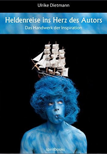 Heldenreise ins Herz des Autors: Das Handwerk der Inspiration
