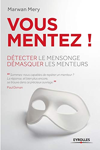 Télécharger Vous mentez !: Détecter le mensonge, démasquer les menteurs. Livre PDF Gratuit