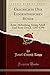 Produktbild Geschichte Der Eidgenössischen Bünde, Vol. 3: Erste Abtheilung, König Adolf Und Seine Zeit, J. 1292-1298 (Classic Reprint)